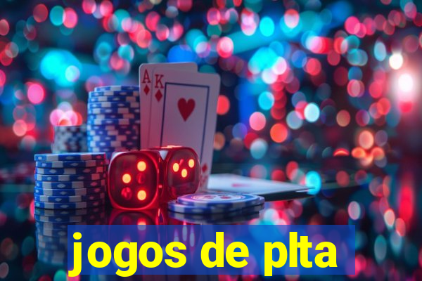 jogos de plta