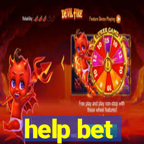 help bet