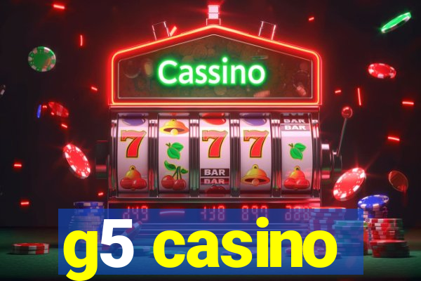 g5 casino