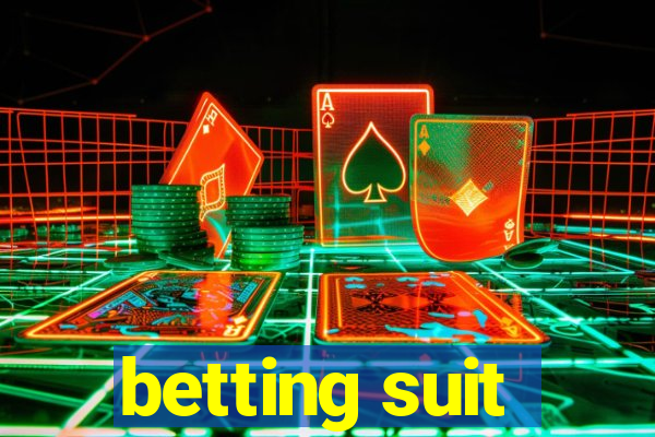 betting suit