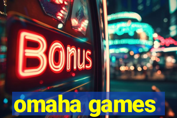 omaha games