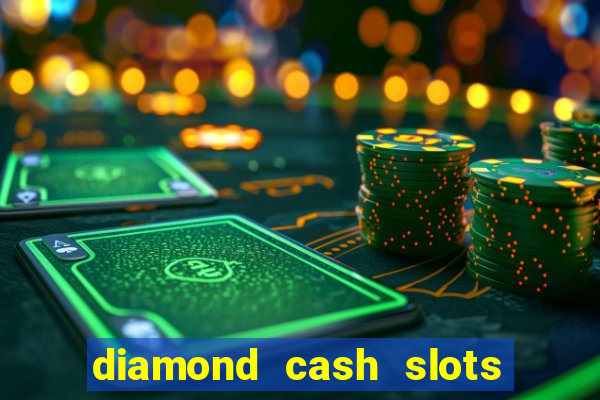 diamond cash slots vegas casino