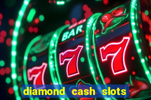 diamond cash slots vegas casino