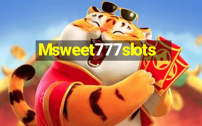 Msweet777slots