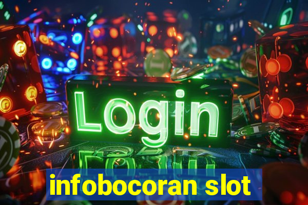 infobocoran slot