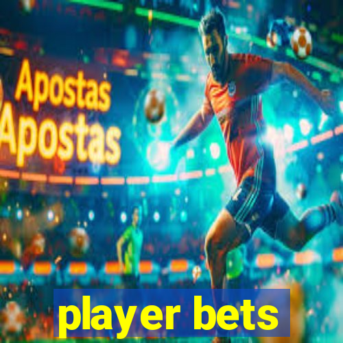 player bets