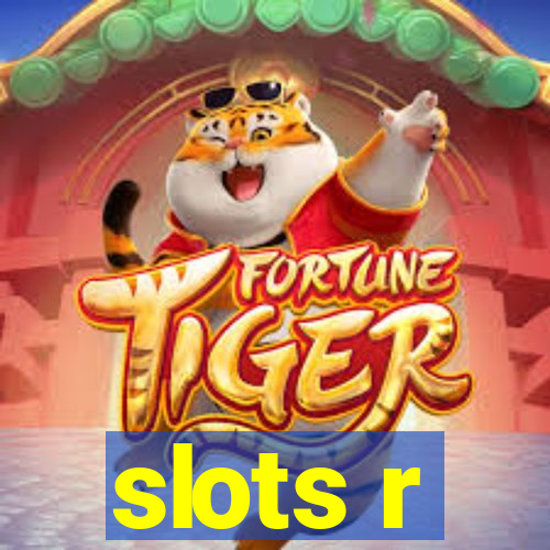 slots r