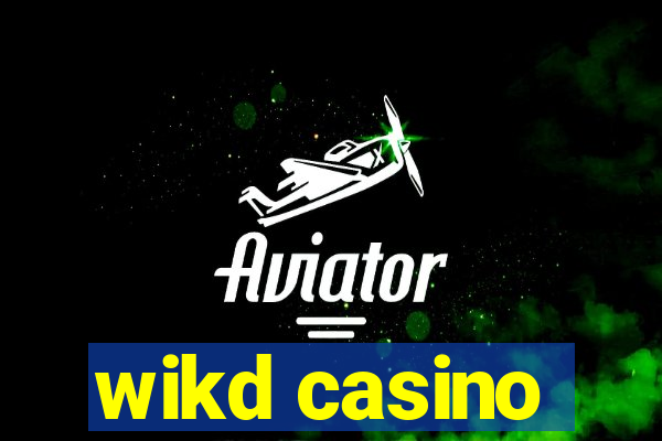 wikd casino