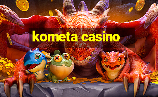 kometa casino