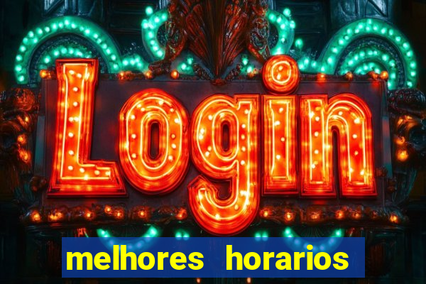 melhores horarios para jogar fortune touro