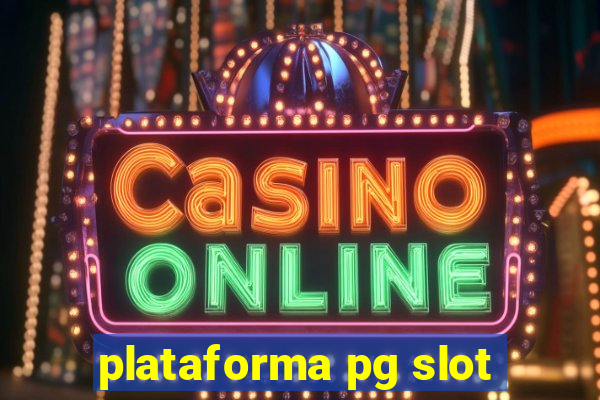 plataforma pg slot