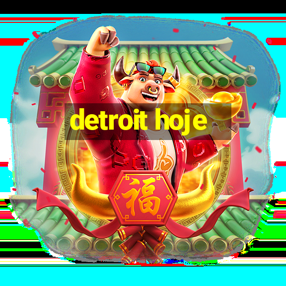 detroit hoje