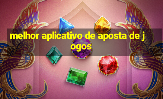 melhor aplicativo de aposta de jogos