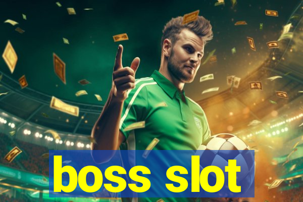 boss slot