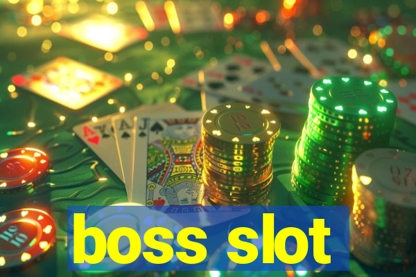 boss slot