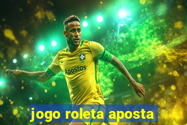 jogo roleta aposta