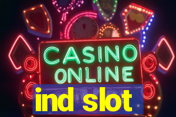 ind slot