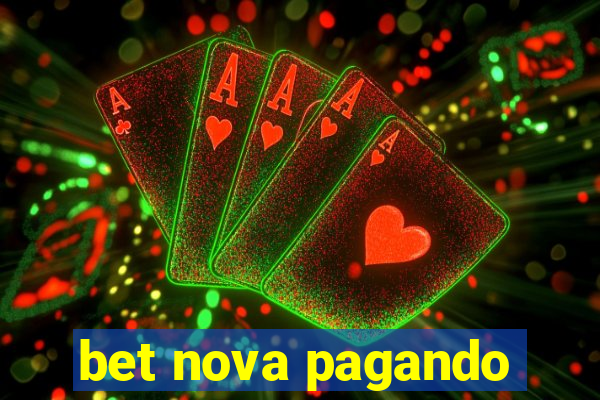 bet nova pagando