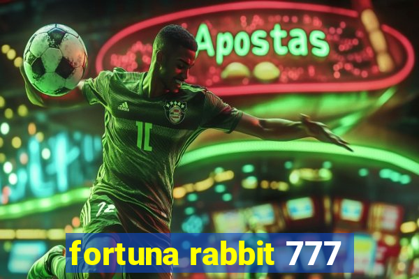 fortuna rabbit 777