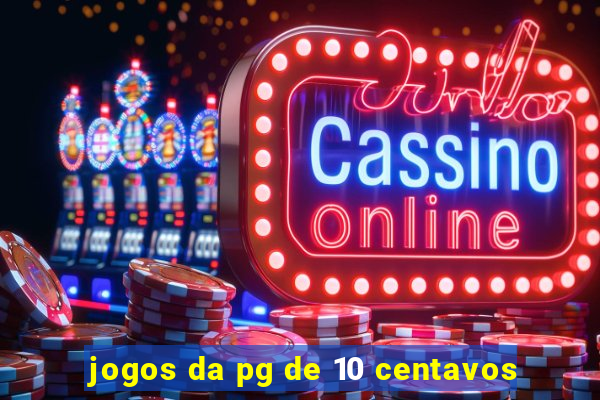 jogos da pg de 10 centavos