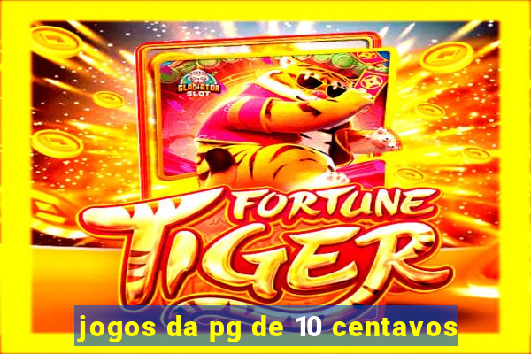 jogos da pg de 10 centavos