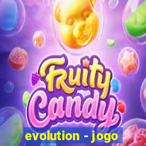 evolution - jogo