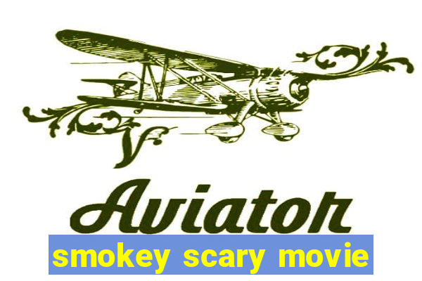 smokey scary movie