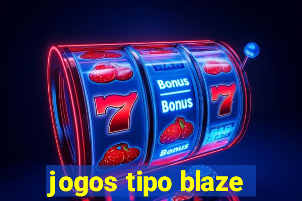 jogos tipo blaze