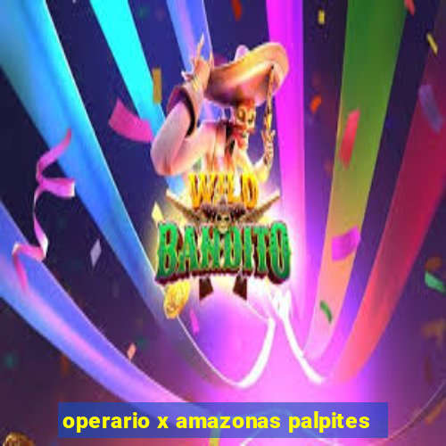 operario x amazonas palpites