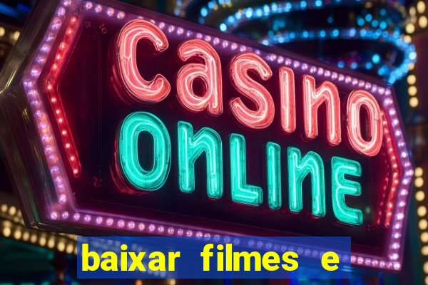 baixar filmes e series mp4