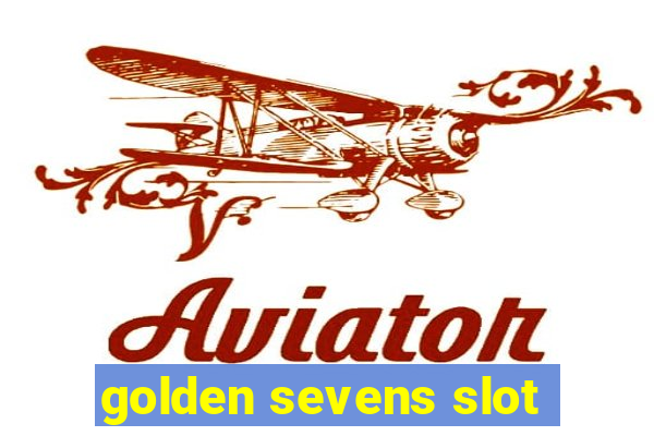 golden sevens slot