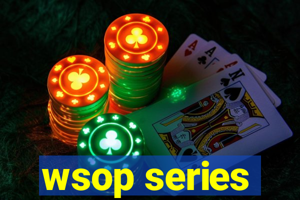 wsop series