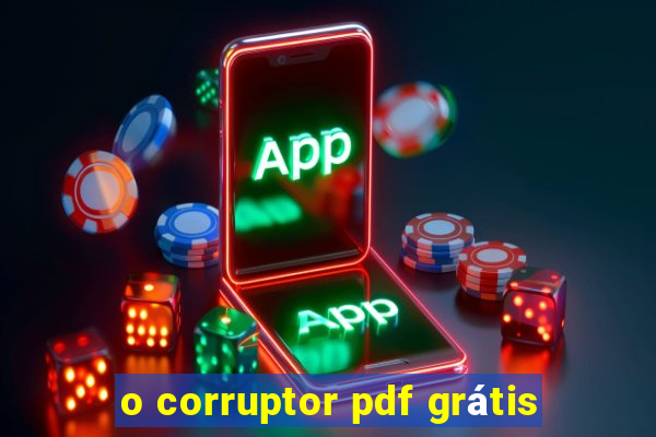 o corruptor pdf grátis