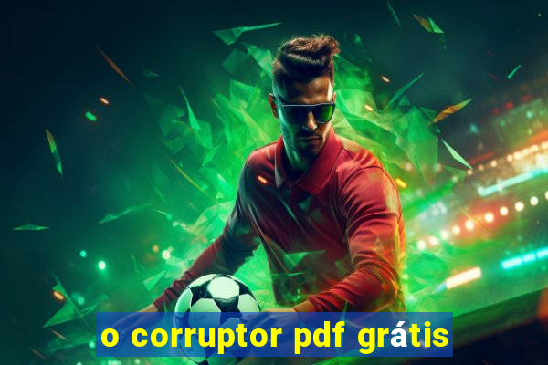 o corruptor pdf grátis