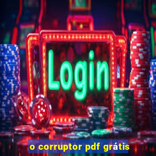 o corruptor pdf grátis