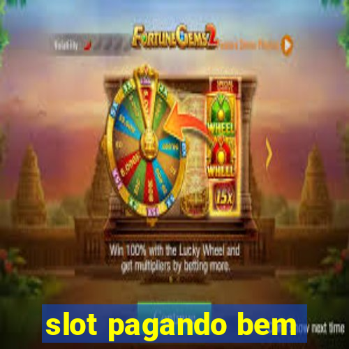 slot pagando bem