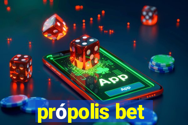 própolis bet