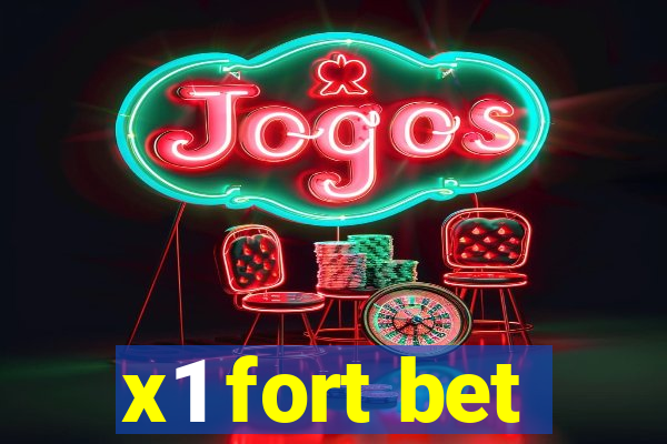 x1 fort bet