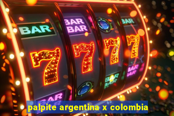 palpite argentina x colombia