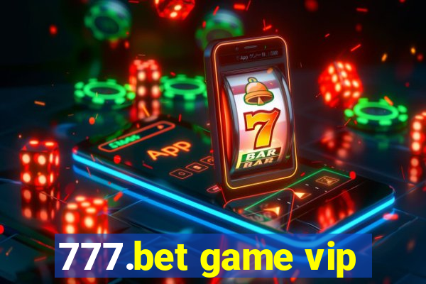 777.bet game vip