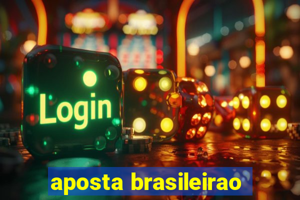 aposta brasileirao