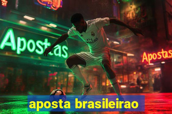 aposta brasileirao