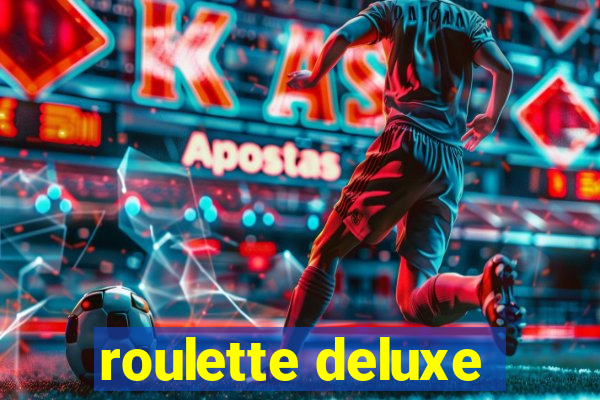 roulette deluxe