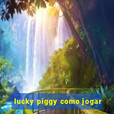 lucky piggy como jogar