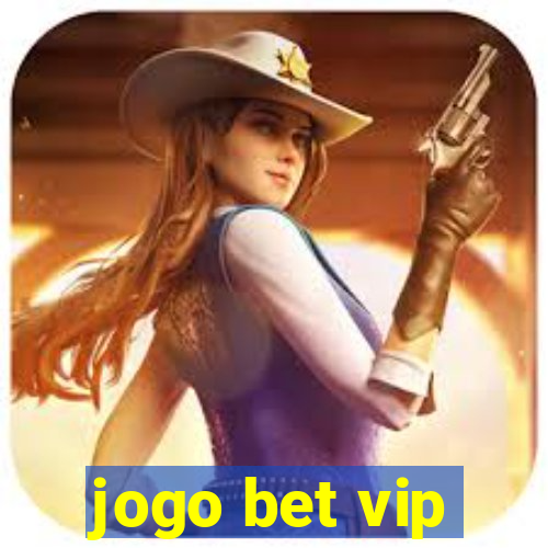 jogo bet vip