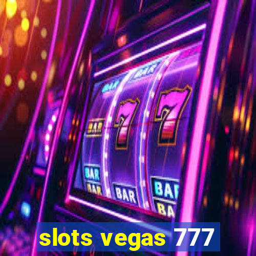 slots vegas 777