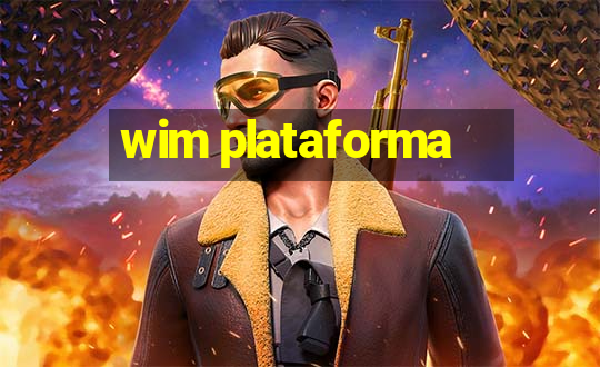 wim plataforma