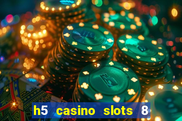 h5 casino slots 8 paga mesmo