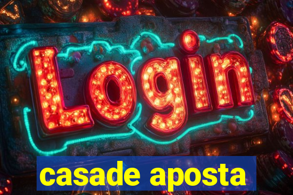 casade aposta