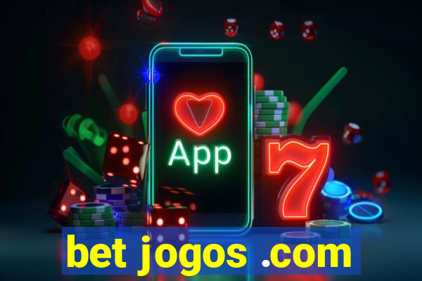 bet jogos .com